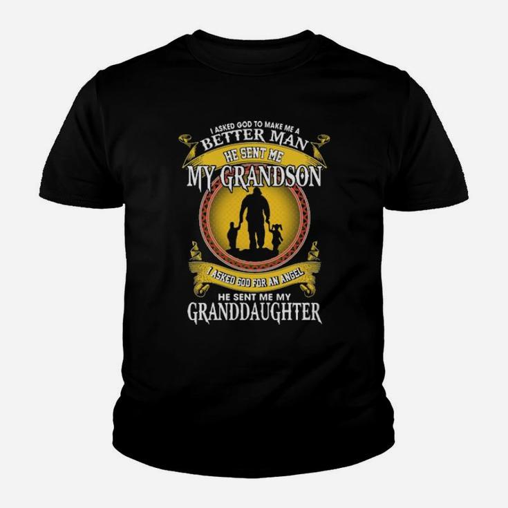 I Asked God To Make Me A Better Man He Sent Me My Grandson Youth T-shirt