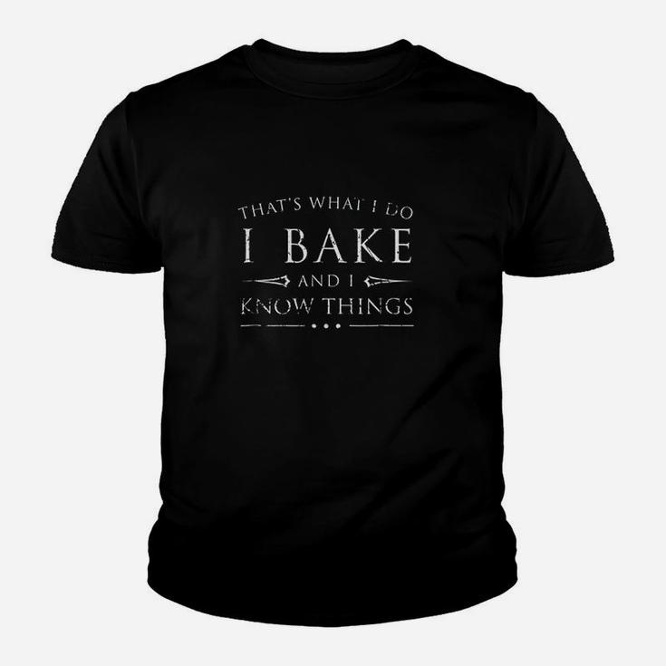 I Bake And I Know Things Funny Baker Baking Gift Youth T-shirt