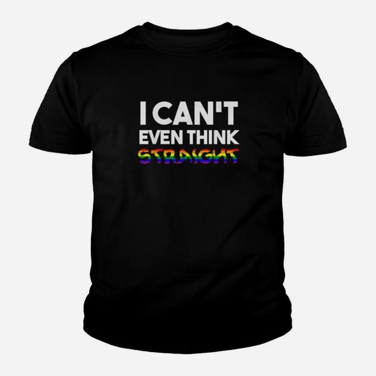 I Cant Even Think Straight Gay Pride Lgbtq Trans Youth T-shirt