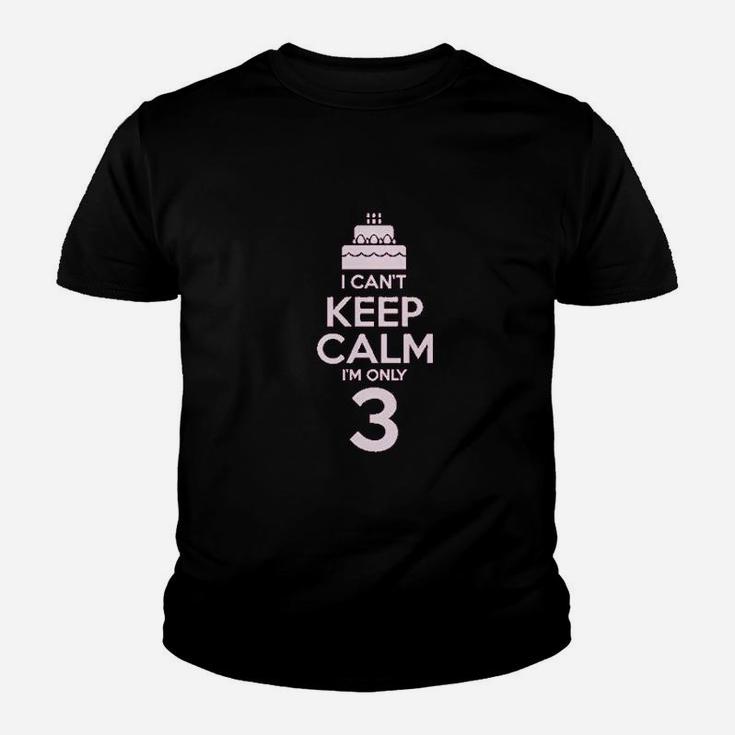 I Cant Keep Calm Im 3 Cute Youth T-shirt