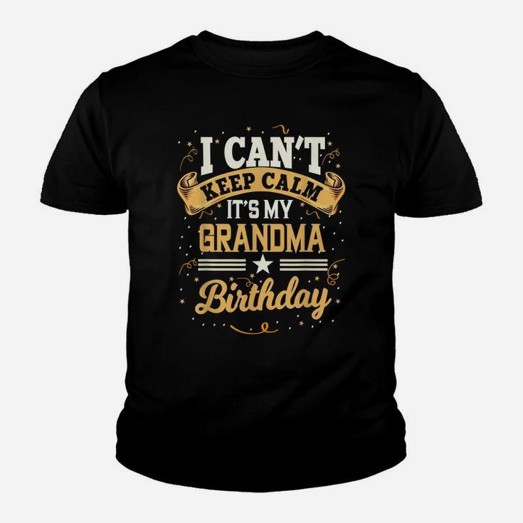 I Can't Keep Calm It's My Grandma Birthday Party Gift Youth T-shirt