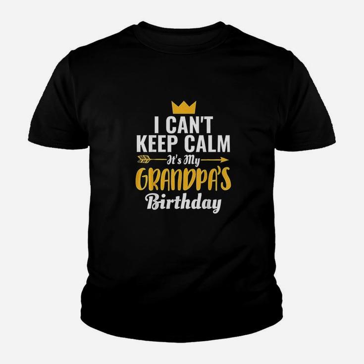 I Cant Keep Calm Its My Grandpa Birthday Youth T-shirt