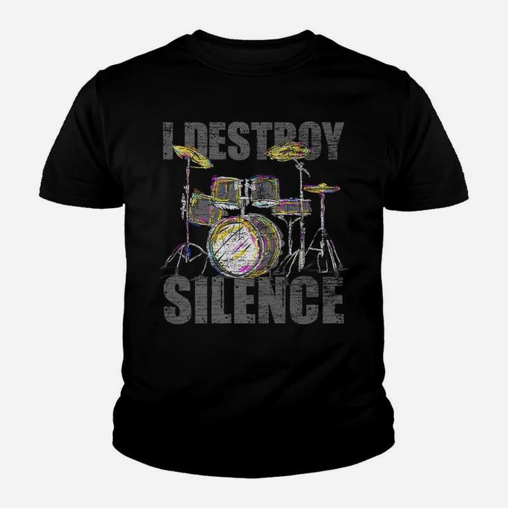 I Destroy Silence Drummer Gifts Vintage Drums Youth T-shirt
