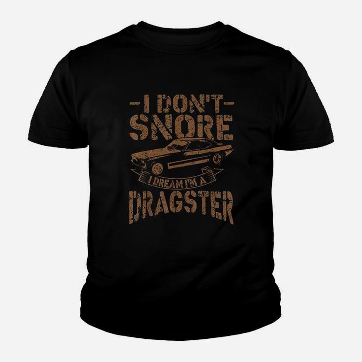 I Do Not Snore I Dream I Am A Dragster Youth T-shirt