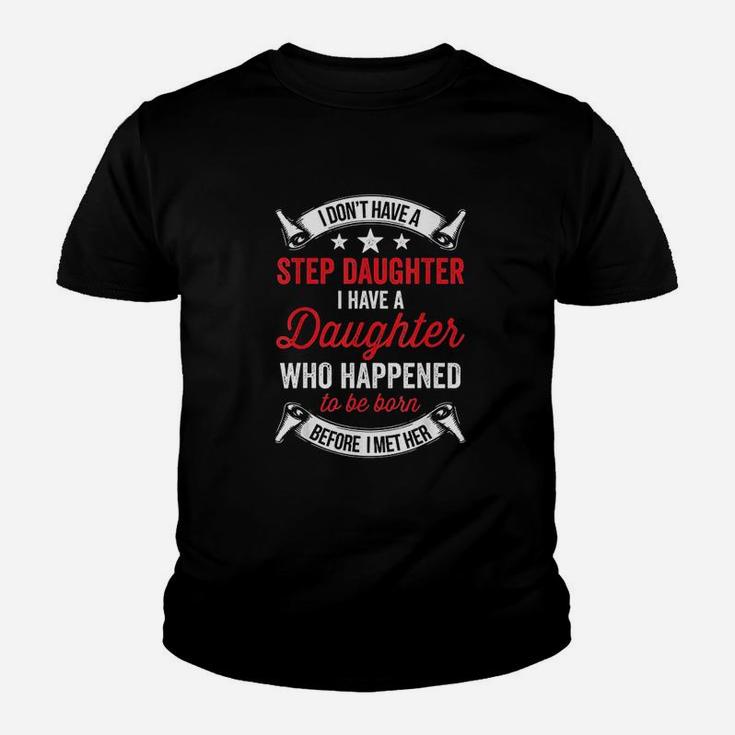 I Dont Have A Stepdaughter Funny Step Dad Youth T-shirt