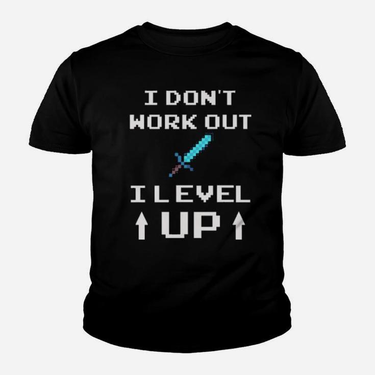I Dont Work Out I Level Up Youth T-shirt