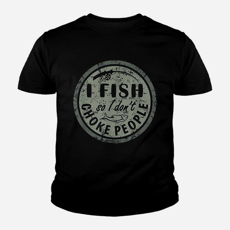 I Fish So I Do Not Choke People Youth T-shirt