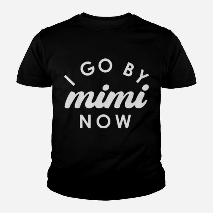 I Go By Mimi Now Youth T-shirt