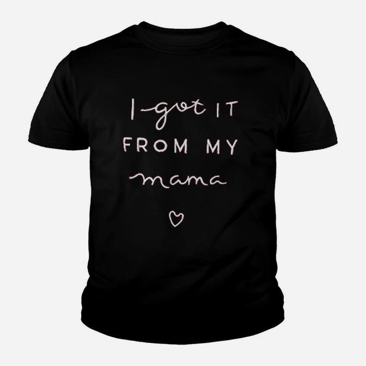 I Got It From Mama Youth T-shirt