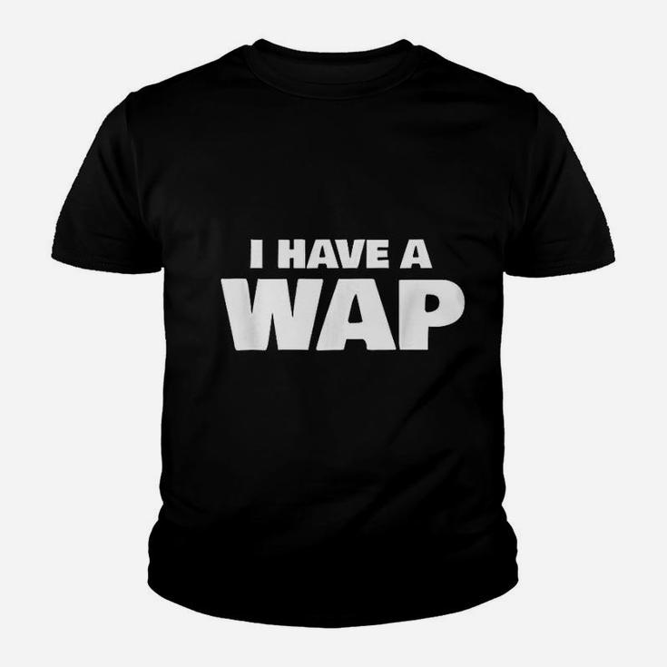 I Have A Wap Youth T-shirt