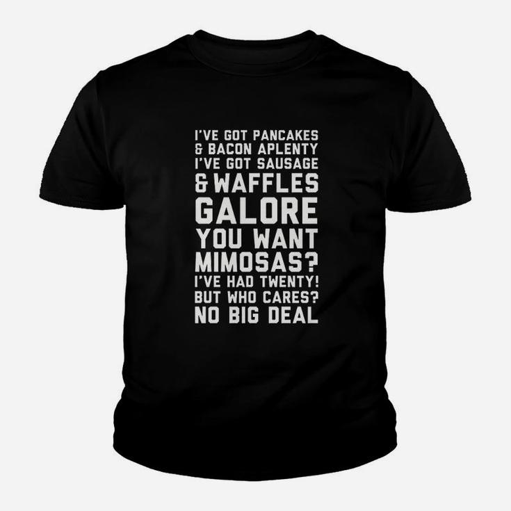 I Have Got Pancakes And Bacon Aplenty Youth T-shirt