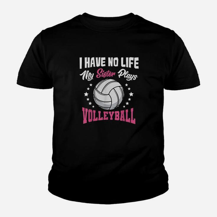 I Have No Life My Sister Plays Volleyball Quotes Rules Youth T-shirt