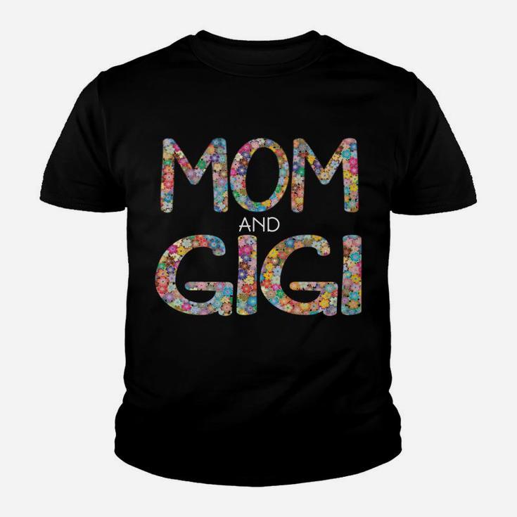I Have Two Titles Mom And Gigi Cute Floral Gift Mama Grandma Youth T-shirt