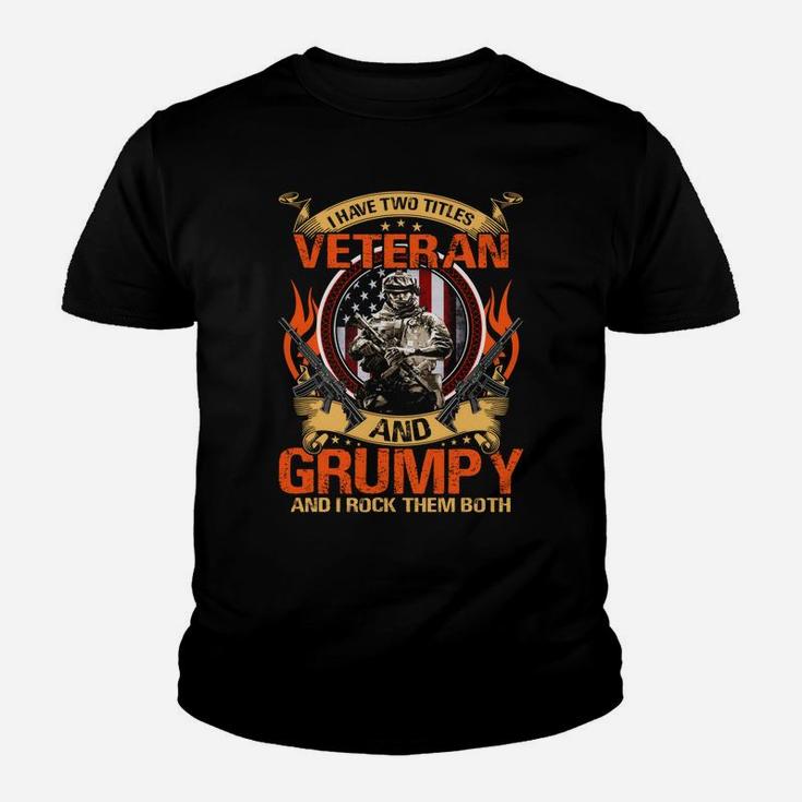 I Have Two Titles Veteran And Grumpy And I Rock Them Both Youth T-shirt