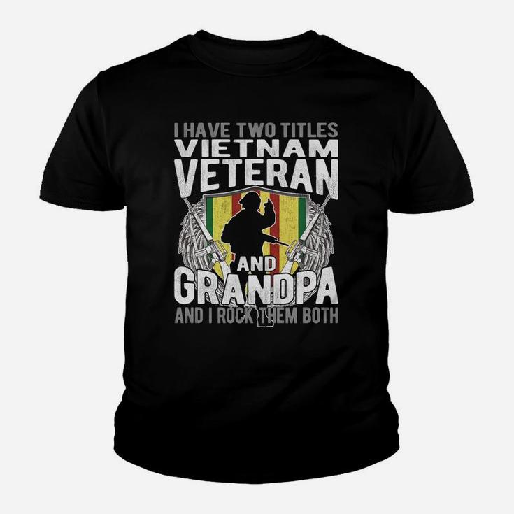I Have Two Titles Vietnam Veteran And Grandpa - Papa Gifts Youth T-shirt