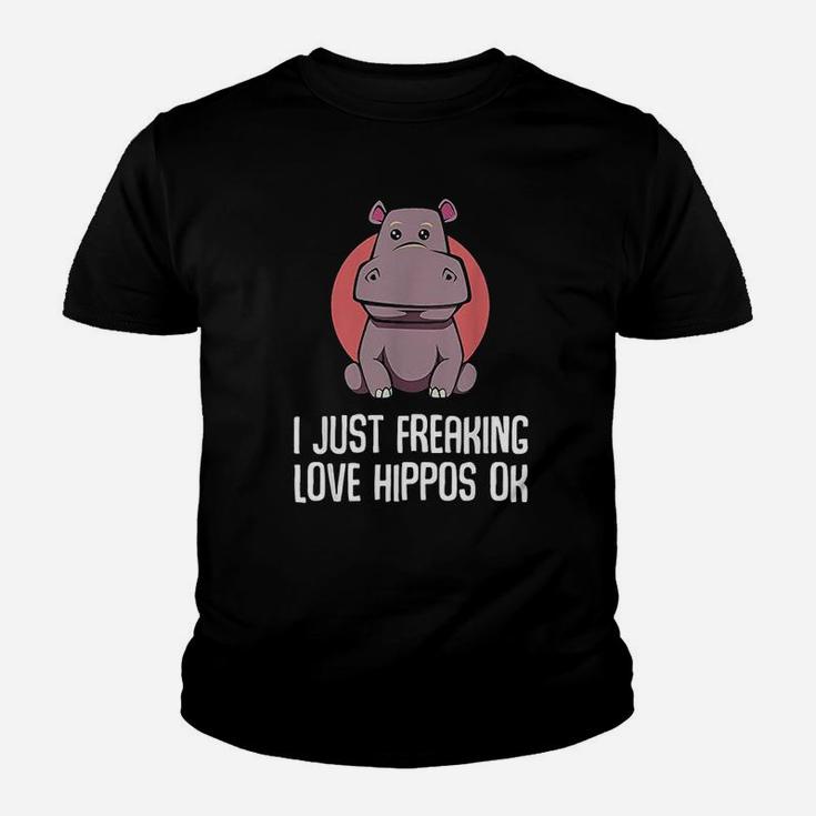I Just Freaking Love Hippos Ok Funny Animal Lover Adorable Youth T-shirt