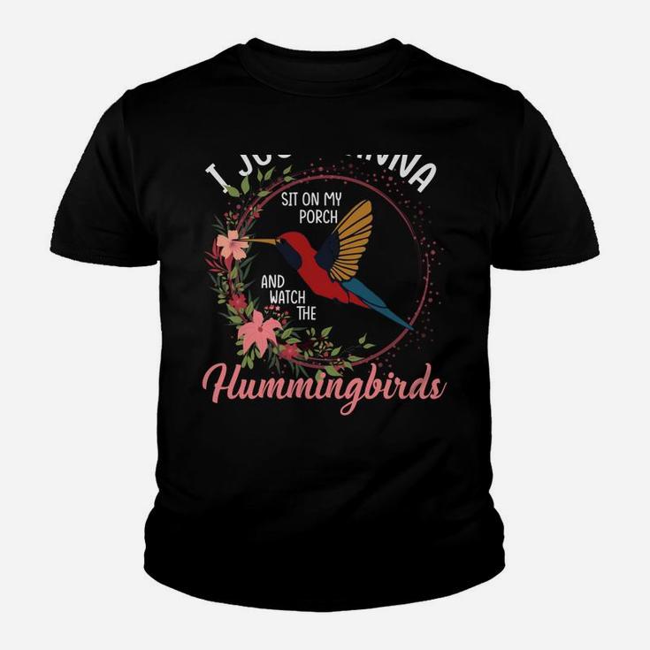 I Just Wanna Sit On My Porch And Watch The Hummingbirds Youth T-shirt