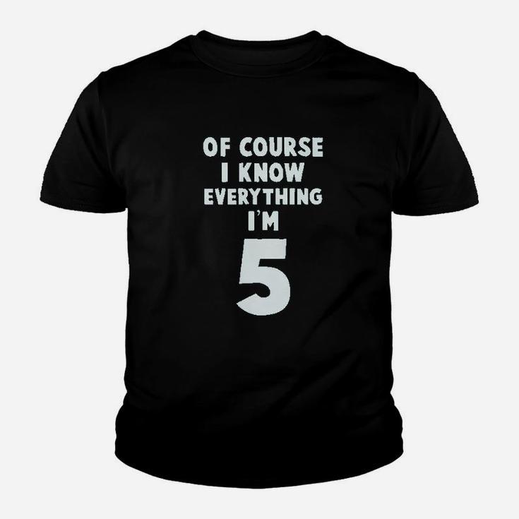 I Know Everything I Am 5 Youth T-shirt