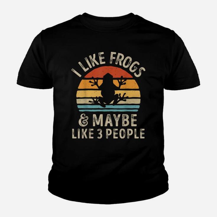 I Like Frogs And Maybe 3 People Funny Frog Lover Gifts Women Youth T-shirt