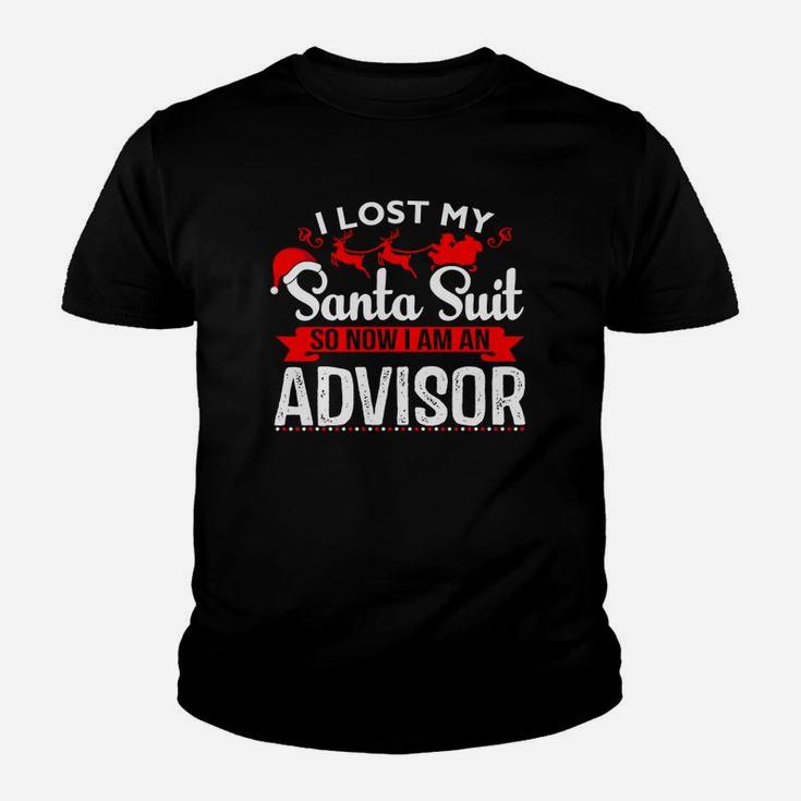 I Lost My Santa Suit So Now I Am An Advisor Sweatshirt Youth T-shirt