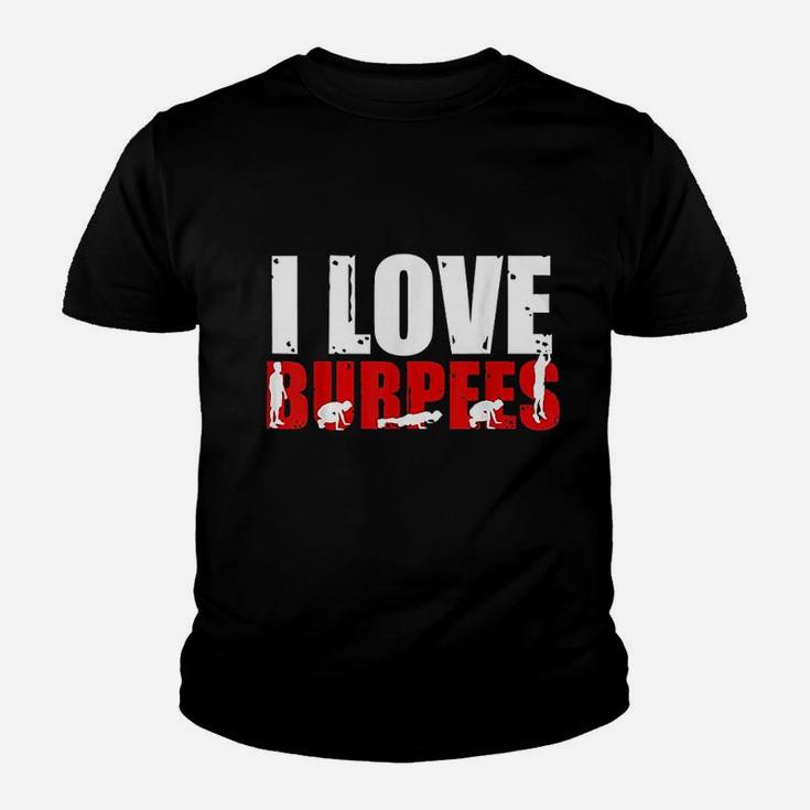 I Love Burpees Funny Workout Youth T-shirt