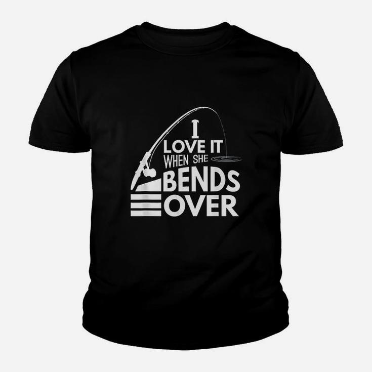 I Love It When She Bends Over Funny Fishing Youth T-shirt