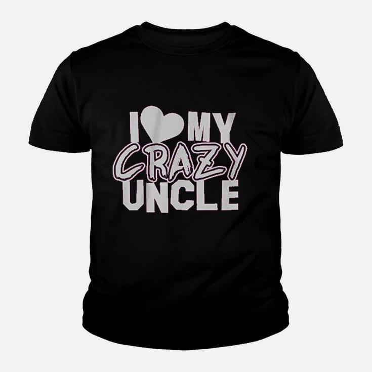 I Love My Crazy Uncle Youth T-shirt