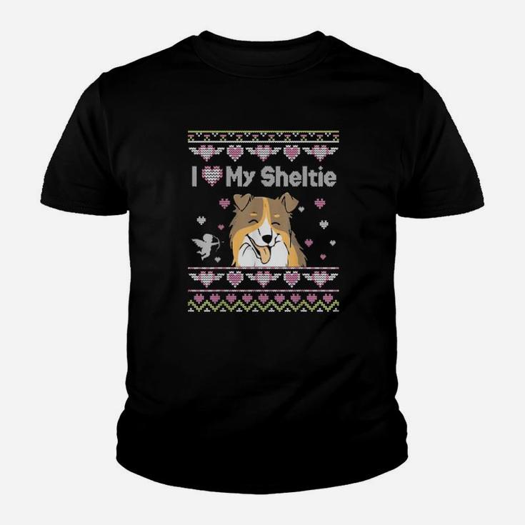 I Love My Sheltie Dog Ugly Happy Valentine Dad Mom Youth T-shirt
