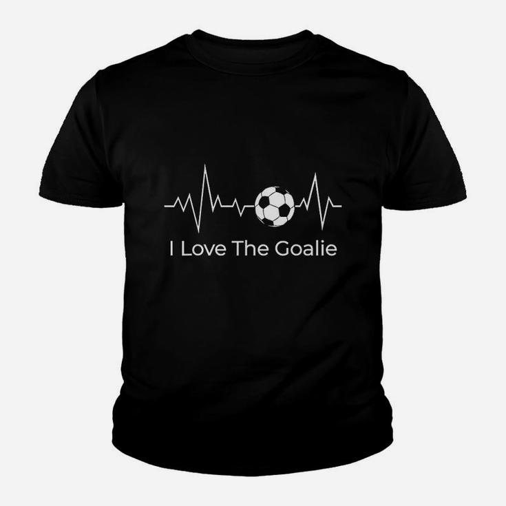 I Love The Goalie Soccer Football Goalkeeper Son Daughter Youth T-shirt