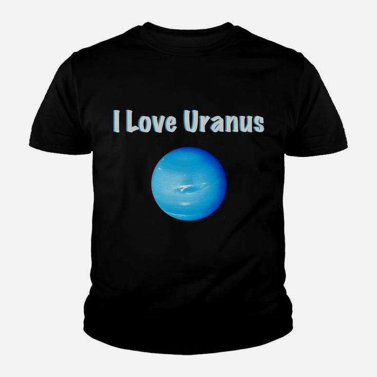 I Love Uranus Funny Planetary Universe Youth T-shirt