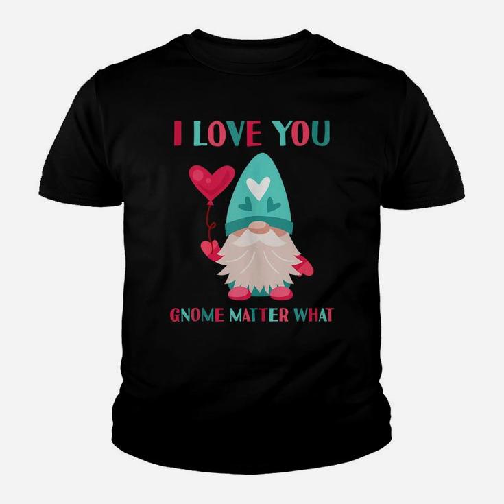 I Love You Gnome Matter What Funny Gnomes Pun Valentines Day Youth T-shirt