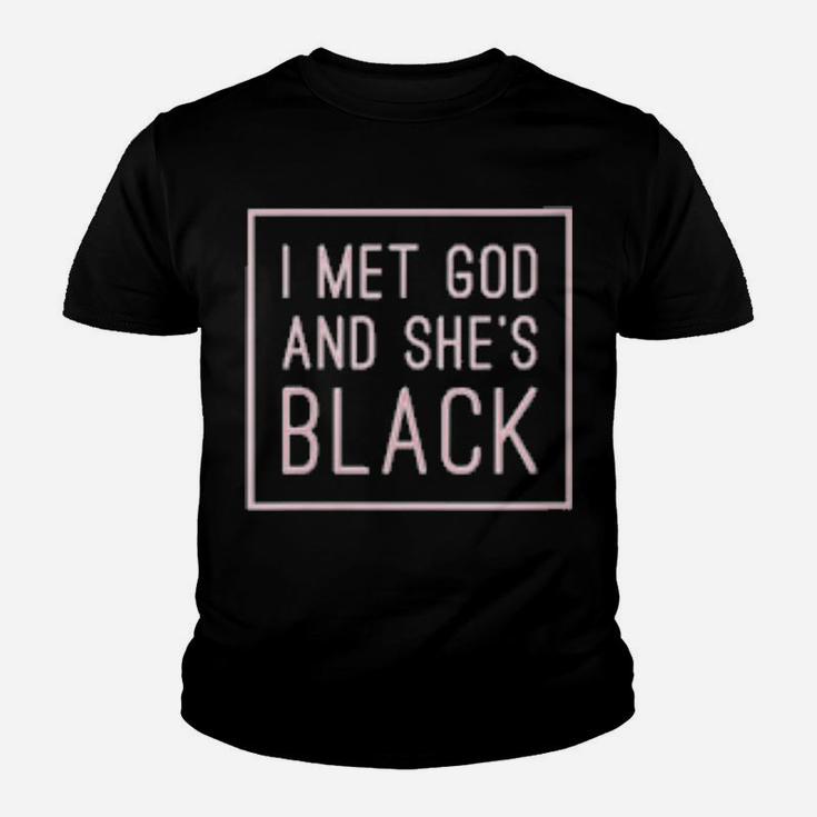 I Met God And Shes Black Youth T-shirt
