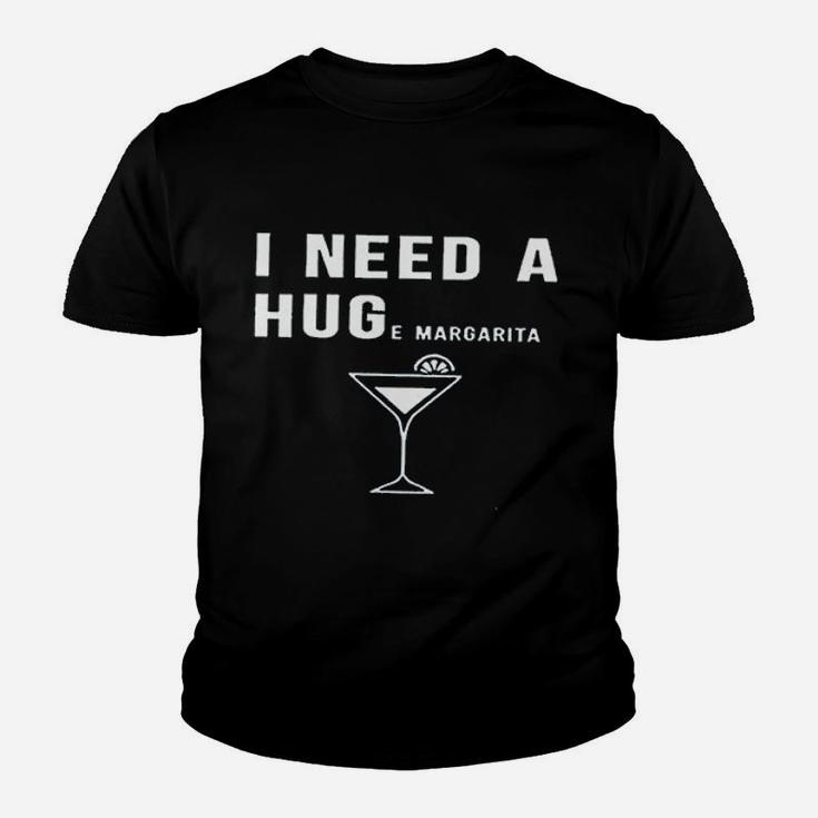 I Need A Huge Margarita Youth T-shirt