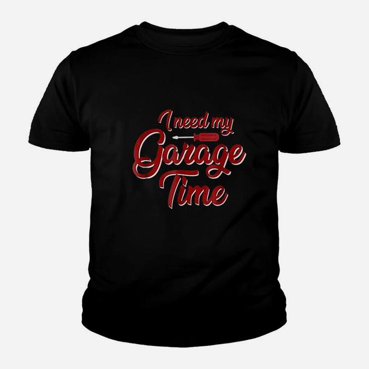 I Need My Garage Time Youth T-shirt