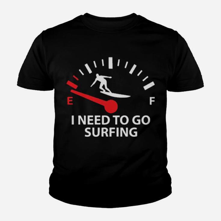 I Need To Go Surfing Youth T-shirt