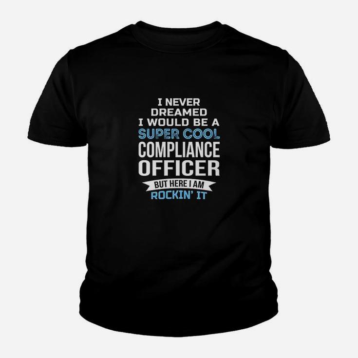 I Never Dreamed Compliance Officer Youth T-shirt