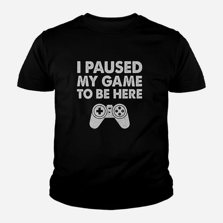 I Paused My Game To Be Here Funny Gift For Gamer Women Youth T-shirt