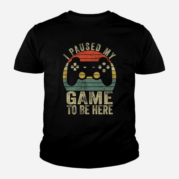 I Paused My Game To Be Here Retro Gamer Gift Youth T-shirt