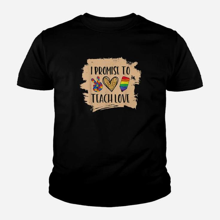I Promise To Teach Love Autism Black African Lgbt Pride Youth T-shirt