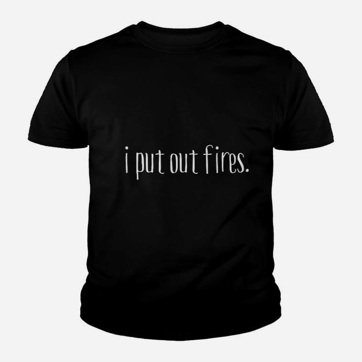 I Put Out Fires Youth T-shirt