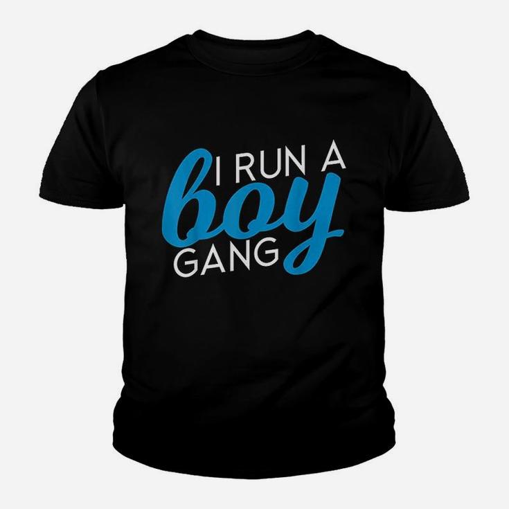 I Run A Boy Gang  Funny Mom Of Sons Youth T-shirt