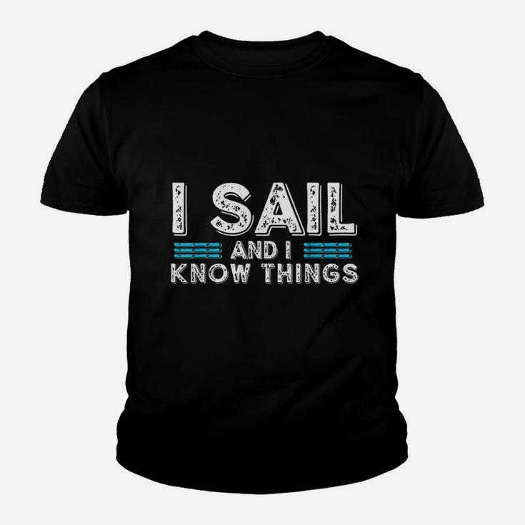 I Sail And I Know Things Youth T-shirt