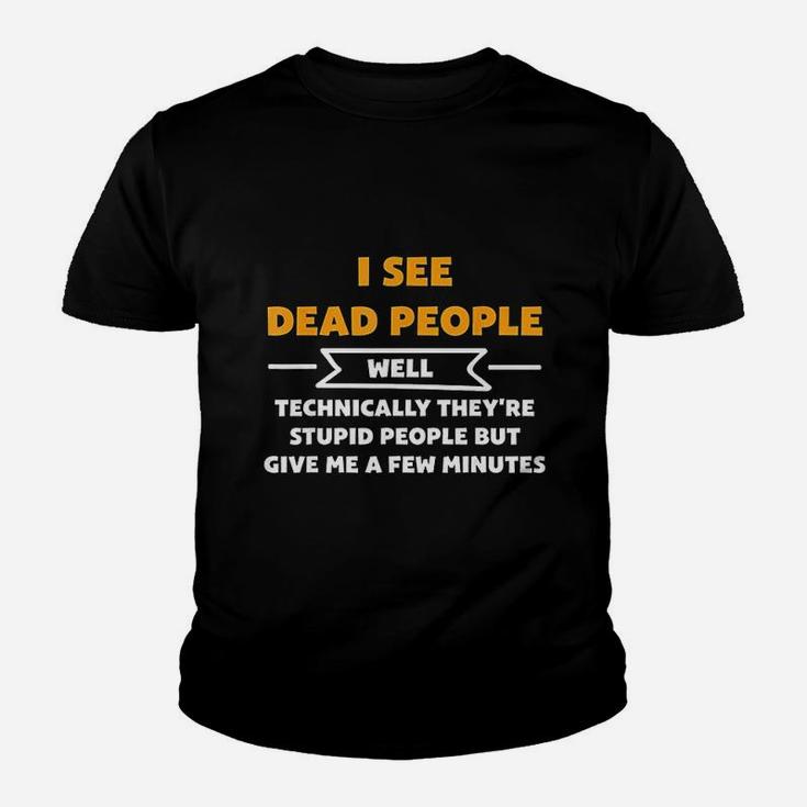 I See Dead People Well Technically Funny Youth T-shirt