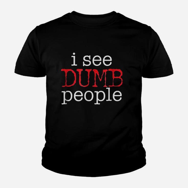 I See Dumb People Funny Sarcastic Youth T-shirt