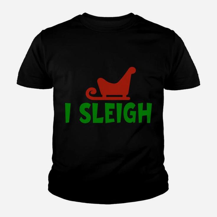I Sleigh I Slay Funny Christmas And X-Mas Holiday Design Youth T-shirt