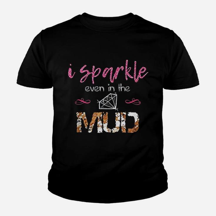 I Sparkle Even In Mud Youth T-shirt