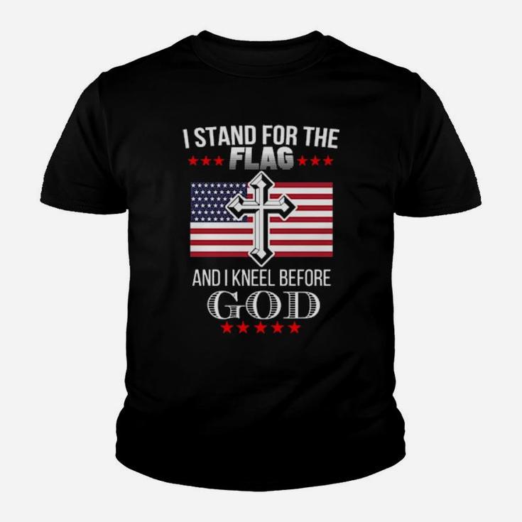 I Stand For The American Flag And I Knell Before God Youth T-shirt