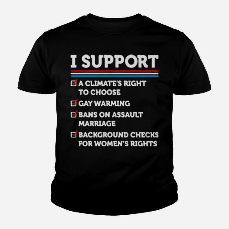 I Support A Climates Right To Choose Gay Warming Youth T-shirt