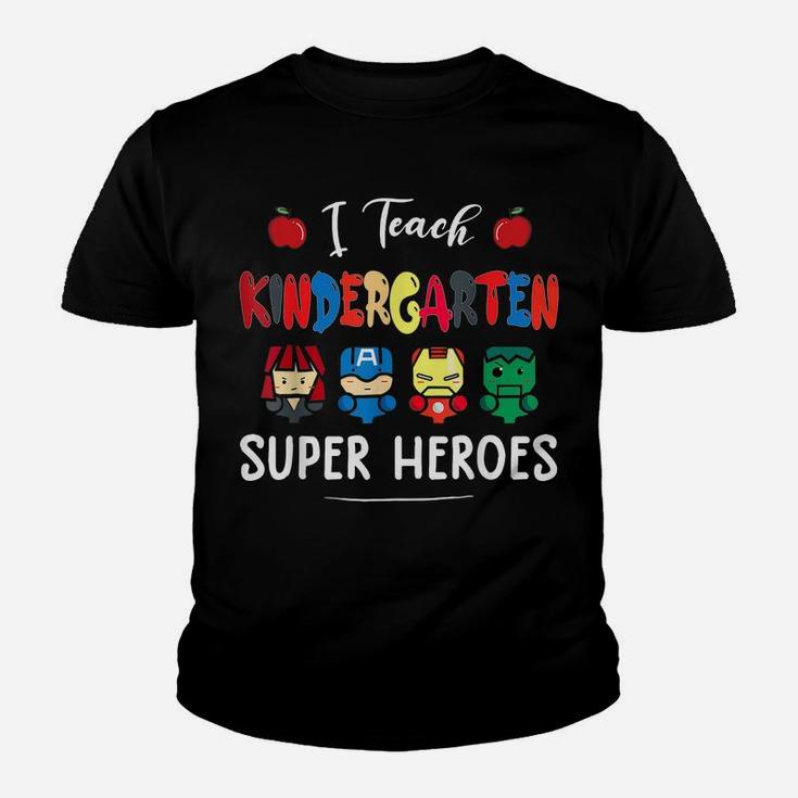 I Teach Kindergarten Superheroes Back To School Teacher Youth T-shirt