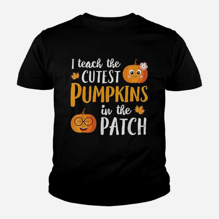 I Teach The Cutest Pumpkins In The Patch Youth T-shirt